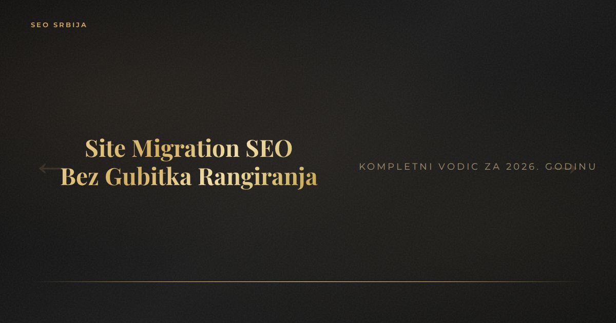 Site migration SEO kako premestiti sajt bez gubitka rangiranja