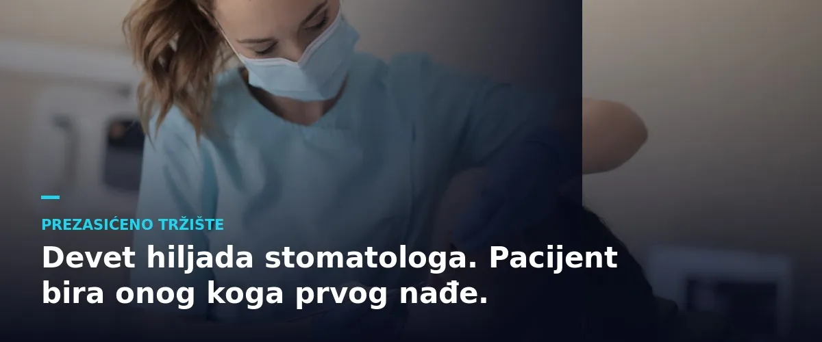 Stomatolog pregleda pacijenta uz poruku da pacijent bira onog stomatologa koga prvog nađe